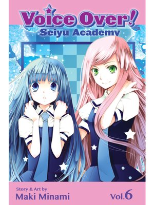 cover image of Voice Over!: Seiyu Academy, Volume 6